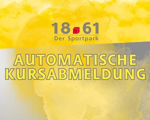 Automatische Kursabmeldung ab 05.05.25